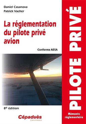 La  réglementation du pilote privé avion