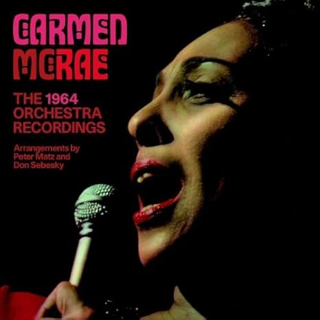 Amazon | THE 1964 ORCHESTRA RECORDINGS | CARMEN MCRAE | トラディショナルジャズ | 音楽