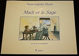 Madi et le sage ou La mort expliquée