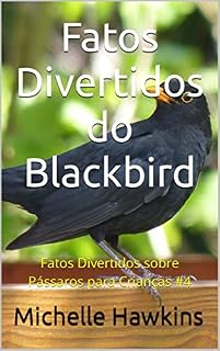 Livro Fatos Divertidos do Blackbird: Fatos Divertidos sobre Pássaros para Crianças #4