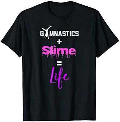 Gymnastics and Slime is Life Slime For Girls T-Shirt