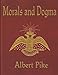 MORALS AND DOGMA  (Annotated)