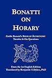 Bonatti on Horary by Guido Bonatti, Benjamin N. Dykes