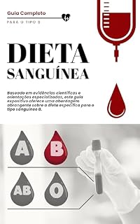Livro A Dieta Sanguínea:: Guia Completo para o Tipo B (Dietas Hub)