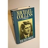Michael Collins: A Biography