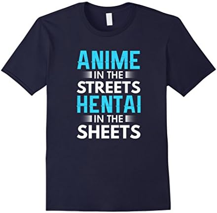 Men's Anime in the Streets Hentai in the Sheets T-Shirts  Medium Navy