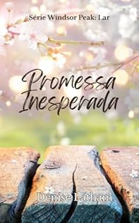 Livro Promessa Inesperada (Série Windsor Peak: Lar Livro 11)