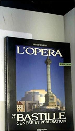 Amazon Fr L Opera De La Bastille Genese Et Realisation Edition Bilingue Francais Anglais Gerard Charlet Pierre Boulez Livres