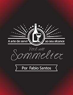 Livro Você um Sommelier: A arte de servir ao seu alcance