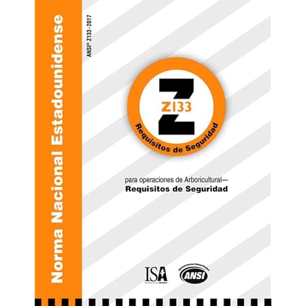 American National Standard Z133 Safety Requirements for