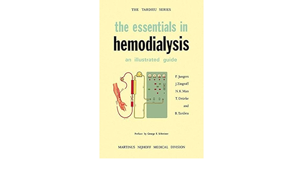 The Essentials In Hemodialysis An Illustrated Guide The Tardieu Series Book 1 Kindle Edition By Jungers P Zingraff J J Nguyen Khoa Man Drueke T Professional Technical Kindle Ebooks Amazon Com