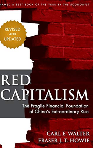 Red Capitalism: The Fragile Financial Foundation of China's Extraordinary Rise cover