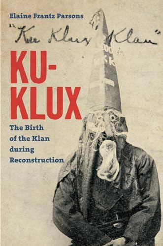 White Terror: The Ku Klux Klan Conspiracy and Southern