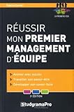 Réussir mon premier management d'équipe (3e édition) by