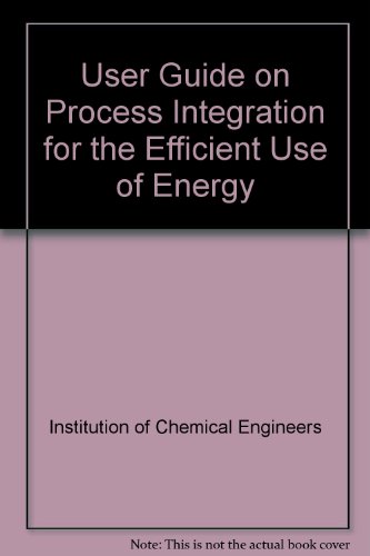 User Guide on Process Integration for the Efficient Use of Energy