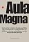 Livro Aula Magna: Como criar o roteiro de aulas perfeitas para perder o medo de falar em público, se tornar autoridade e vender seus produtos/serviços