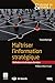 Maîtriser l'information stratégique : Méthodes et techniques d'analyse by Franck Bulinge