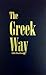 The Greek Way