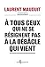 A tous ceux qui ne se résignent pas à la débâcle qui vient (NON FICTION) (French Edition) by 
