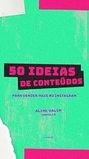 Livro 50 Ideias de Conteúdo Para Vender Mais no Instagram (Postou, Vendeu)