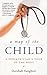 A Map of the Child: A Pediatrician's Tour of the Body