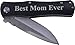 Best Mom Ever Folding Pocket Knife - Great Gift for Mothers's Day Birthday or Christmas Gift for Mom Grandma Wife (Black Handle)