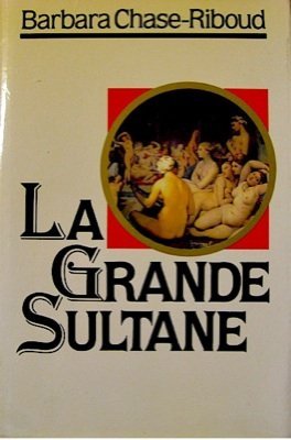 La  Grande sultane