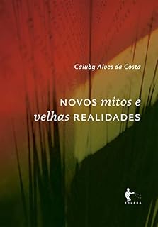 Livro Novos mitos e velhas realidades