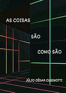 Livro AS COISAS SÃO COMO SÃO