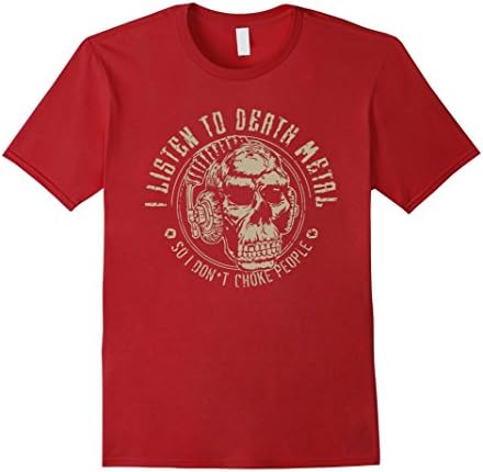 Men's I listen to death metal so I don't choke people tshirt Small Cranberry