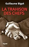 La trahison des chefs : Des politiques aux managers by 