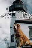 The Lightkeepers' Menagerie: Stories of Animals at Lighthouses by Elinor De Wire