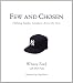 Few and Chosen: Defining Yankee Greatness Across the Eras by Whitey Ford, Phil Pepe