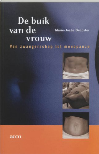 De Buik Van De Vrouw Van Zwangerschap Tot Menopauze Amazon Fr Decoster Marie Josee Livres Anglais Et Etrangers