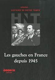 Les  gauches en France depuis 1945