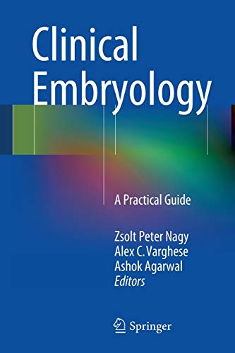 Clinical Embryology: A Practical Guide by