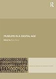 Image de Museums in a Digital Age (Leicester Readers in Museum Studies)