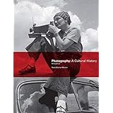Photography A Cultural History Marien Mary Warner 9780132219068 Amazon Com Books