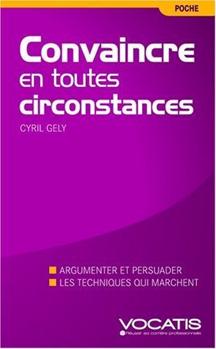 Convaincre en toutes circonstances