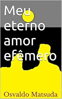 Livro Meu eterno amor efêmero