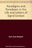 Paradigms and Paradoxes in the Life and Letters of Sigrid Undset by 