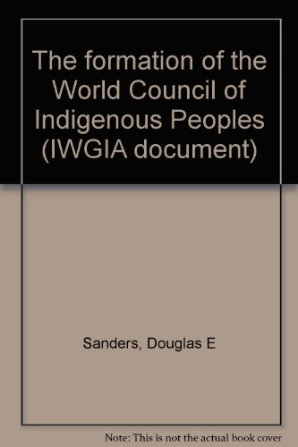 The formation of the World Council of Indigenous Peoples (IWGIA document)