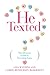 He Texted: The Ultimate Guide to Decoding Guys - Book by Lisa Winning