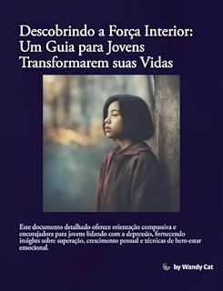 Livro Descobrindo A Força Interior: Um guia para Jovens transformarem suas vidas