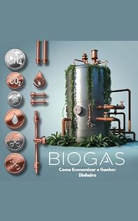 Livro Biogas como economizar e ganhar dinheiro: Consultoria em biodigestores