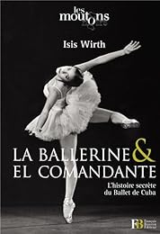 La  ballerine & El Comandante