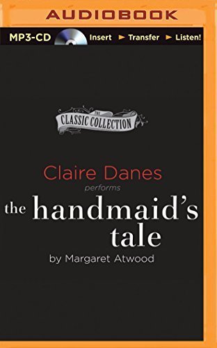The Handmaid's Tale (Classic Collection (Brilliance Audio)) by Margaret Atwood (2014-07-22)