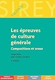 Les épreuves de culture générale : compositions et oraux - 8e éd.: Compositions et oraux (M&thod) (French Edition) by 