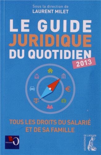 Le  guide juridique du quotidien 2013
