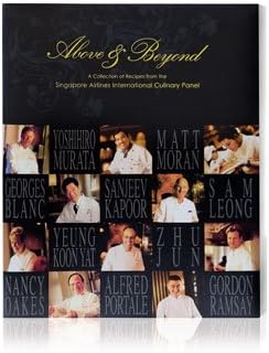 Above and Beyond: A Collection of Recipes From the Singapore Airlines International Culinary Panel